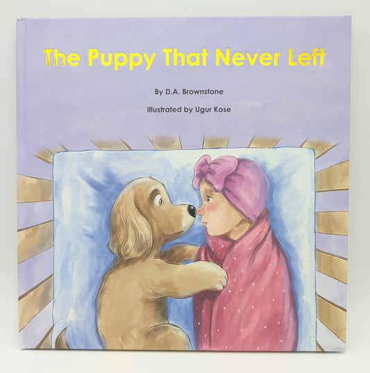 The Puppy That Never Left - Hardcover 1st Edition